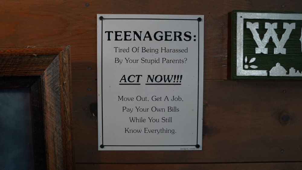 Teenagers: Tried of being harassed by your stupid parents? Act now!!! Move out. Get a job. Pay your own bills while you still know everything. 