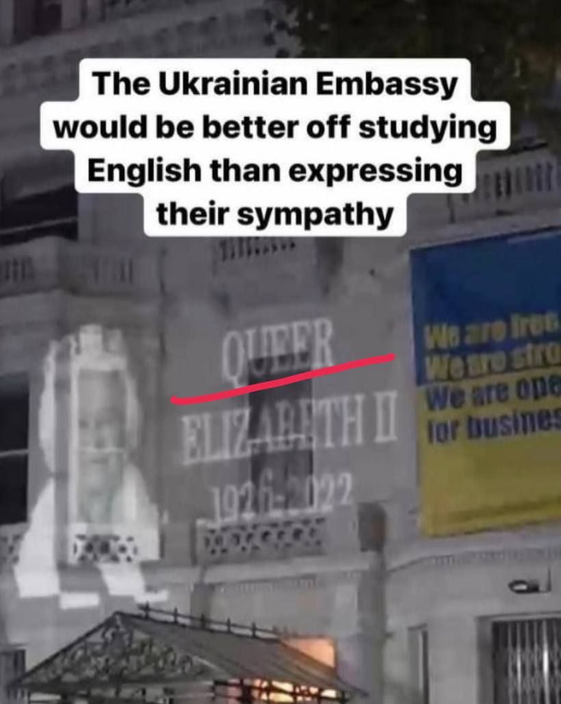 Queer Elizabeth ||. The Ukrainian Embassy would be better off studying English than expressing their sympathy