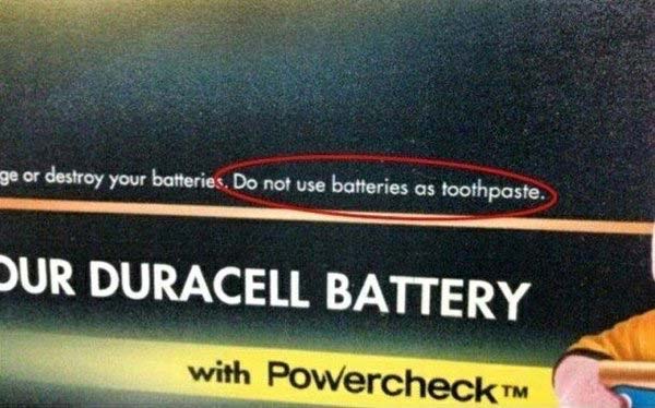 Do not use batteries as toothpaste 